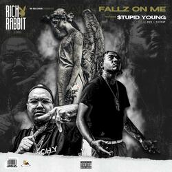 Fallz On Me (feat. $tupid Young)