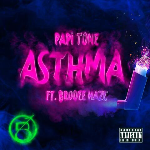 Asthma (feat. Brodee Haze)