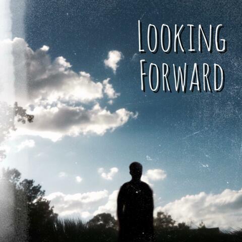 Looking Forward