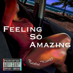 Feeling So Amazing