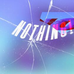 NOTHING!