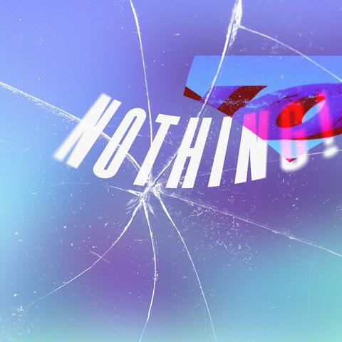 NOTHING!