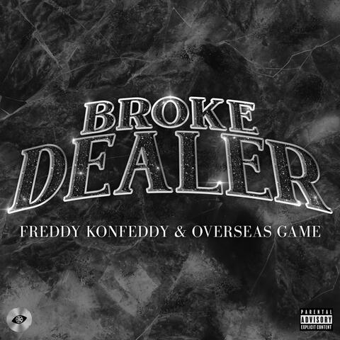 BROKE DEALER (feat. OVERSEAS GAME)