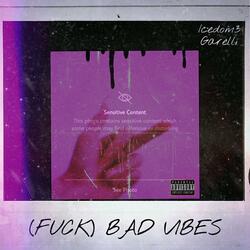 (Fuck) Bad Vibes
