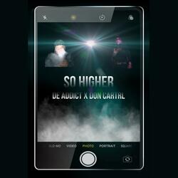 So Higher (feat. Don Cartel)