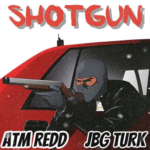 Shotgun (feat. JBG Turk)
