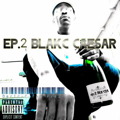 Ep. 2 Blakc Caesar