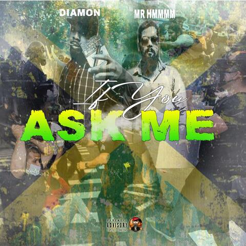 IF YOU ASK ME