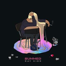 Bummed