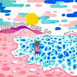 Disappear With Me