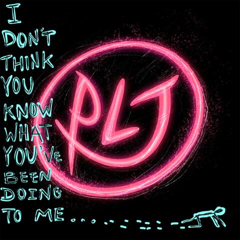What You're Doing To Me