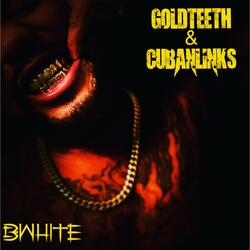 GoldTeeth & CubanLinks