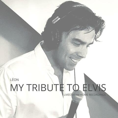 My Tribute To Elvis (Livestream Home Recordings)