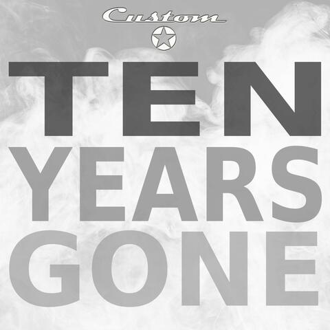 Ten Years Gone