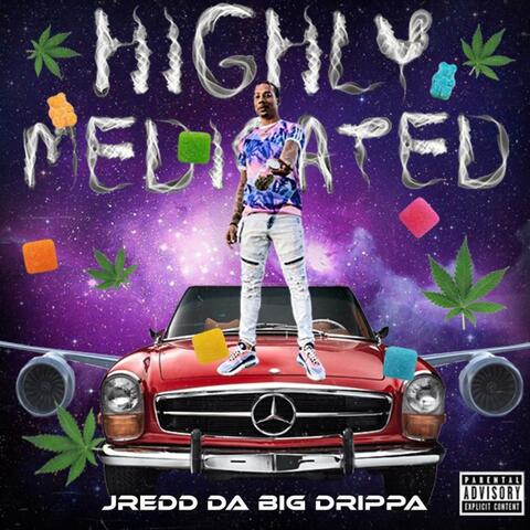 Highly Medicated