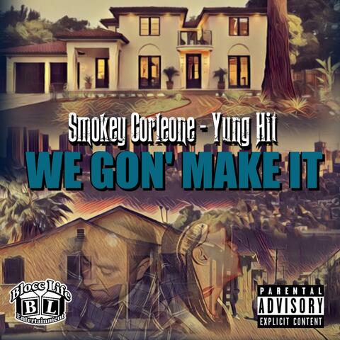We Gon' Make It (feat. Yung Hit)