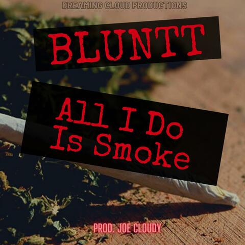 All is do smoke (feat. Bluntt)