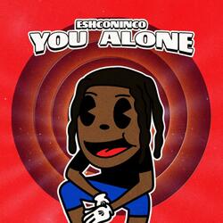 you alone