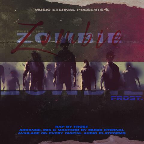 Feel like Zombie (feat. Frost.)