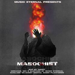 Masochist (feat. Frost.)