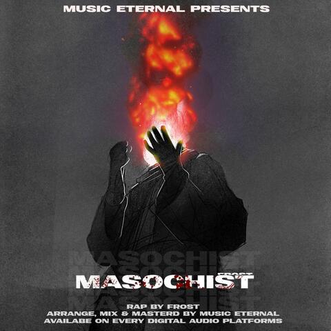 Masochist (feat. Frost.)