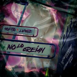 No lo creían (feat. Luxote)
