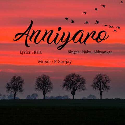 Anniyaro (feat. Nakul Abhyankar)