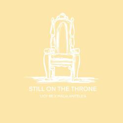 Still On The Throne (feat. Malia Anitele'a)