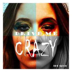 Drive Me Crazy