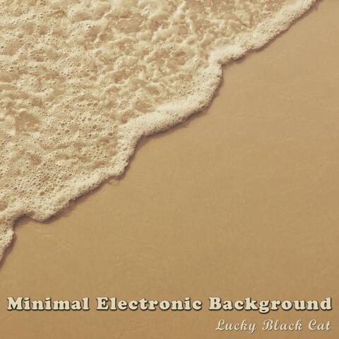 Minimal Electronic Background