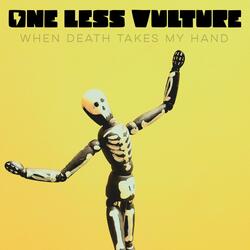 When Death Takes My Hand