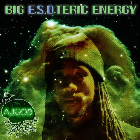 Big E.S.O.teric Energy