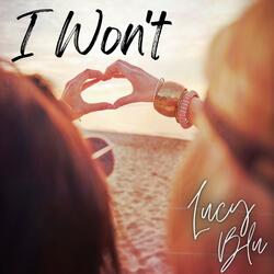 I Won't