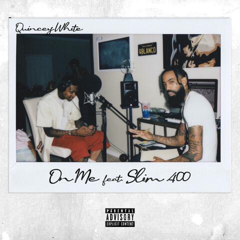 On Me (feat. Slim 400)