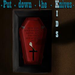 Put down the knives kids