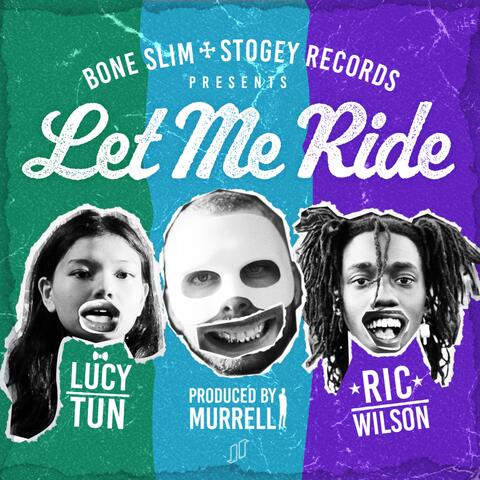 Let Me Ride (feat. Ric Wilson & Lucy Tun)