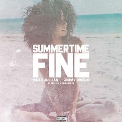 Summertime Fine (feat. Jimmy Dinero)