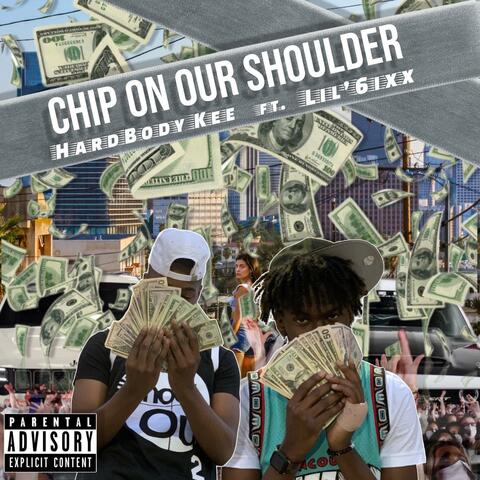 Chip On Our Shoulder (feat. HardBody Kee)