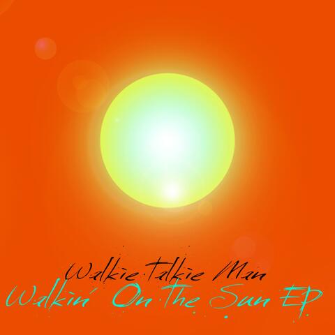 Walkin' On The Sun EP