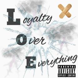 loyalty over everything