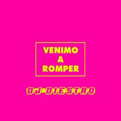 Venimo A Romper