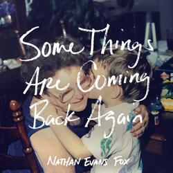 Some Things Are Coming Back Again