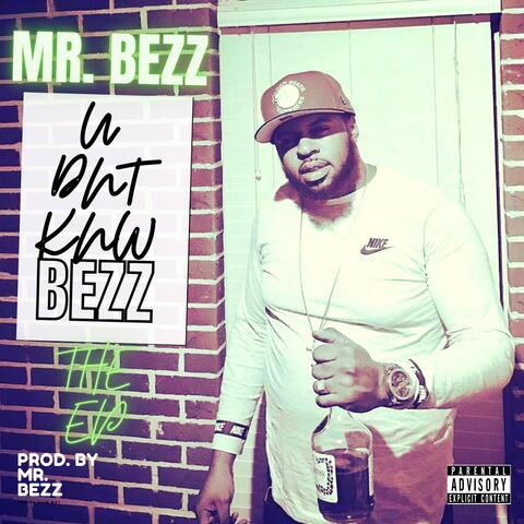 U Dnt Knw Bezz