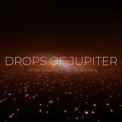 Drops of Jupiter (feat. Tim Buono)