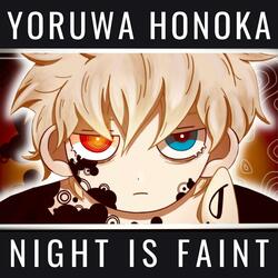 Night Is Faint