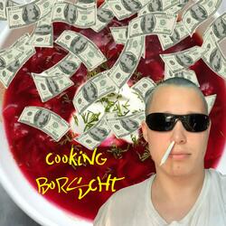 Cooking Bor$cht (it's Danylo)
