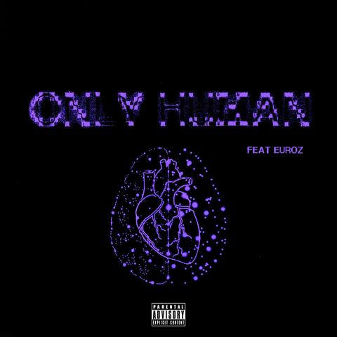 Only Human (feat. Euroz)