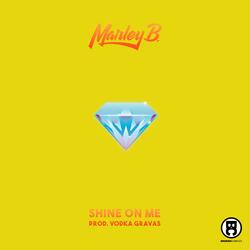Shine On Me