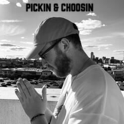 Pickin & Choosin