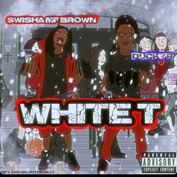 White T (feat. Ducky P)